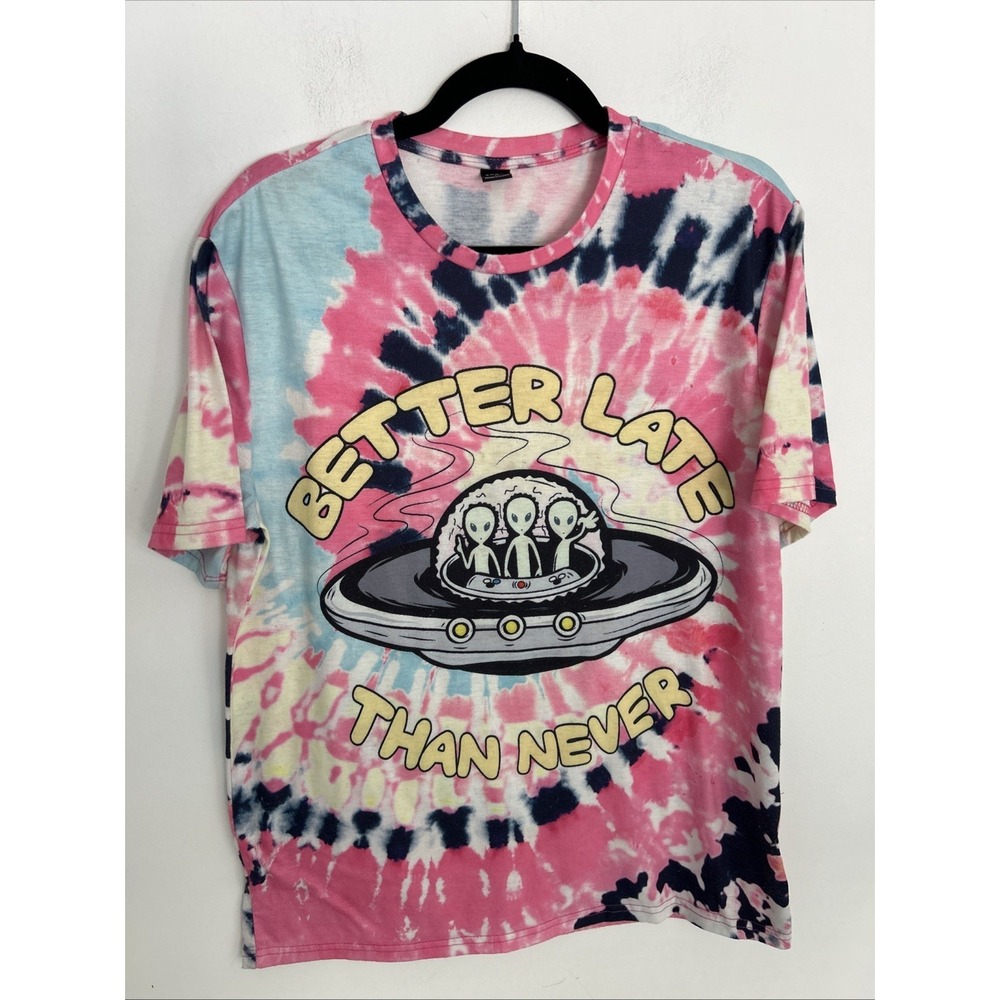 Tie-Dye Better Late Than Never Women's Medium‎ Short Sleeve T-Shirt